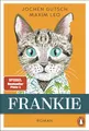 Frankie: Roman. Der Spiegel-Nr.1-Bestseller um den „außergewöhnlichen“ Kater - endlich als Taschenbuch (Die Frankie-Reihe, Band 1)