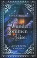 Wunder kommen leise: Adventskalender für Erwachsene