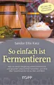 So einfach ist Fermentieren Sandor Ellix Katz Kopp Verlag Buch 2024 Kochen
