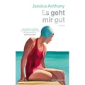 Es geht mir gut von Jessica Anthony / Kein + Aber / Buch
