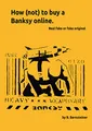How (not) to buy a Banksy online: Real fake or fake original