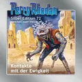 Perry Rhodan Silber Edition 72: Kontakte mit der Ewigkeit | H. G. Ewers | MP3-CD