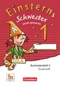 Einsterns Schwester - Erstlesen - Ausgabe 2015 - 1. Schuljahr: Leicht gemacht - Druckschrift: Buchstabenheft 2