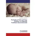 Lap Lambert Academic Portraits of Girl and boy Children in Kiganda Tradition Deconstructed (Theresa Frances Namirembe, 2015) (55598529)