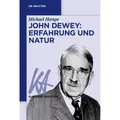De Gruyter John Dewey: Erfahrung und Natur (Deutsch, Hampe, Michael/, 2017) (35120390)