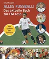 Alles Fußball - Das aktuelle Buch zur EM 2016 Knut Krüger
