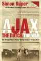 Ajax, the Dutch, the War: The Strange ..., Kuper, Simon