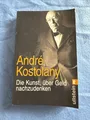Die Kunst, über Geld nachzudenken | André Kostolany | 2015 | deutsch Neu