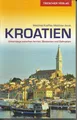 Reiseführer Kroatien Unterwegs zw Istrien Slawonien u Dalmatien Trescher wie NEU