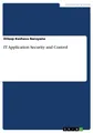 IT Application Security and Control Dileep Keshava Narayana