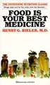 Food Is Your Best Medicine: The Pioneering Nutrition Classic by Bieler, Henry G.