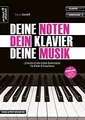 Deine Noten, Dein Klavier, Deine Musik: 26 leichte & sehr leichte Klavierstücke für Kinder & Erwachsene (inkl. Audio-Download). Klaviernoten für ... für Kinder & Erwachsene (inkl. Download)