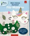 Mein kleines Bastelset: Filz-Masken: Einhorn / Drach... | Buch | Zustand wie neu
