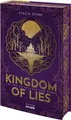 Kingdom of Lies: Ein Hof so grausam und schön | TikTok made me buy it! | Eine slow burn Enemies-to-Lovers-Romantasy voller Spannung, sexy Fae und Magie | Mit Farbschnitt in limitierter Erstausgabe