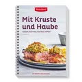 BETTY BOSSI Kochbuch Mit Kruste und Haube 30 Rezepte für raffinierte Gerichte