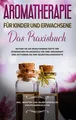 Linda Bassalig | Aromatherapie für Kinder und Erwachsene | Taschenbuch | Deutsch