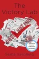 The Victory Lab : The Secret Science Of Winning Campaigns Sasha I