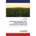 Lap Lambert Academic Landscape Approach, Non-carbon Benefits and Institutional Arrangements (Deutsch, Teshome Soromessa, Demel Teketay, Sisay Nune, 2018) (55989701)