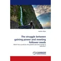 Lap Lambert Academic The struggle between gaining power and meeting follower needs (Heather Maas, 2010) (55338824)