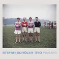 Stefan Schöler Trio Pslam B (CD) Album (PRESALE 05.06.2026)