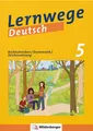 Lernwege Deutsch 1: Rechtschreibung - Grammatik - Zeichensetzung 5 (mit Lösungsh