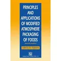 Principles and Applications of Modified Atmosphere Packaging of Foods