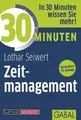 30 Minuten Zeitmanagement  von Seiwert, Lothar | Buch | Zustand sehr gut