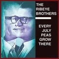 The Ribeye Brothers Every July Peas Grow There (Vinyl) (US IMPORT)