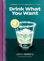 John Debary Drink What You Want (Gebundene Ausgabe) (US IMPORT)