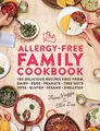 The Allergy-Free Family Cookbook: 100 delicious recipes free from dairy, eggs, peanuts, tree nuts, soya, gluten, sesame and shellfish