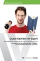 Duale Karriere im Sport: Vereinbarkeit von Studium und Leistungssport im Vergleich des amerikanischen College- und deutschen Hochschulsystems