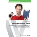 Duale Karriere im Sport Vereinbarkeit von Studium und Leistungssport im Vergleich des amerikanischen College- und deutschen Hochschulsystems