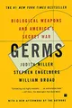 Germs: Biological Weapons and America's Secret War
