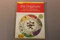 Die Organuhr: Gesund im Einklang mit unseren natürlichen Rhythmen Noll, Andreas