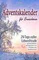 Adventskalender für Erwachsene: 24 Tage voller Lebe... | Buch | Zustand sehr gut