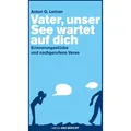 Vater unser See wartet auf dich von Anton G. Leitner / Leitner Verlag / Buch