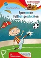 Spannende Fußballgeschichten: Der Bücherbär: 1. Klasse. ... | Buch | Zustand gut