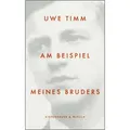 Am Beispiel meines Bruders von Uwe Timm / Kiepenheuer & Witsch GmbH / Buch