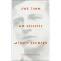 Kiepenheuer & Witsch Am Beispiel meines Bruders (Deutsch, Uwe Timm, 2024) (44976975)