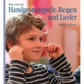 Freies Geistesleben | Handgestenspiele, Reigen und Lieder | Wilma Ellersiek; Margret Constantini; Ingrid Weidenfeld