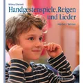 Freies Geistesleben Handgestenspiele, Reigen und Lieder (Deutsch, Wilma Ellersiek, 2016) (6628116)