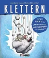 Klettern: Spaß von A bis Z für alle, die gerne die Wände... | Buch | Zustand gut