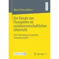 Der Einsatz von Planspielen im sozialwissenschaftlichen Unterricht von Maria Theresa Meßner / Springer Fachmedien Wiesbaden / Taschenbuch