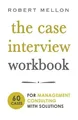 Robert Mellon The Case Interview Workbook (Taschenbuch) (US IMPORT)