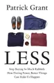 Patrick Grant Less (Gebundene Ausgabe)