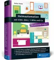 Heimautomation mit KNX, DALI, 1-Wire und Co.: Das Buch Rheinwerk Computing