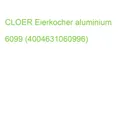Eierkocher aluminium CLOER 6099 (4004631060996)
