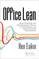 Office Lean: Understanding and Implementing Flow in a Professional and Administrative Environment