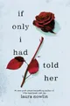 Laura Nowlin If Only I Had Told Her (Taschenbuch)