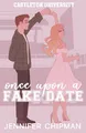 Once Upon a Fake Date (Castleton University, Band 2)